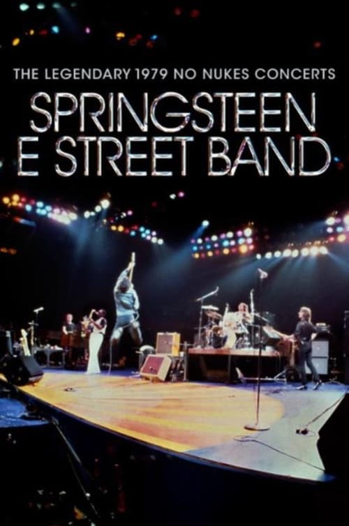 Watch Bruce Springsteen & The E Street Band: The Legendary 1979 No Nukes Concerts (2021) Full Movie Online Free