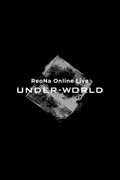 ReoNa Online Live ”UNDER-WORLD”