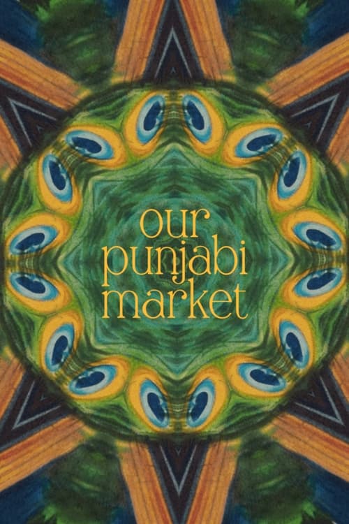 Our+Punjabi+Market+-+a+poetry+film