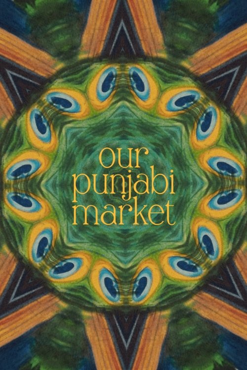 Our+Punjabi+Market+-+a+poetry+film