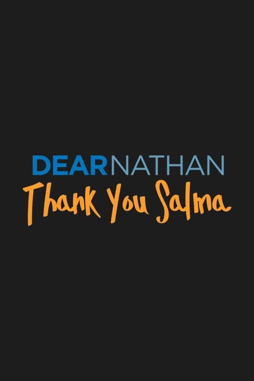 Dear Nathan: Thank You Salma (2021) Online Best Quality