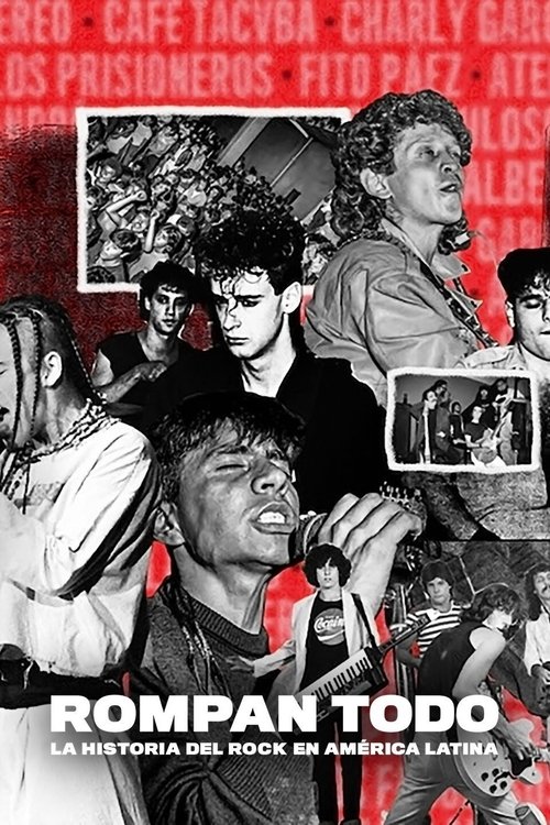 Poster of Rompan todo: La historia del rock en América Latina