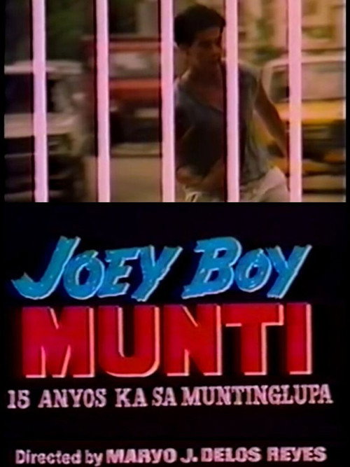 Joey Boy Munti: 15 Anyos Ka sa Muntinlupa poster 2