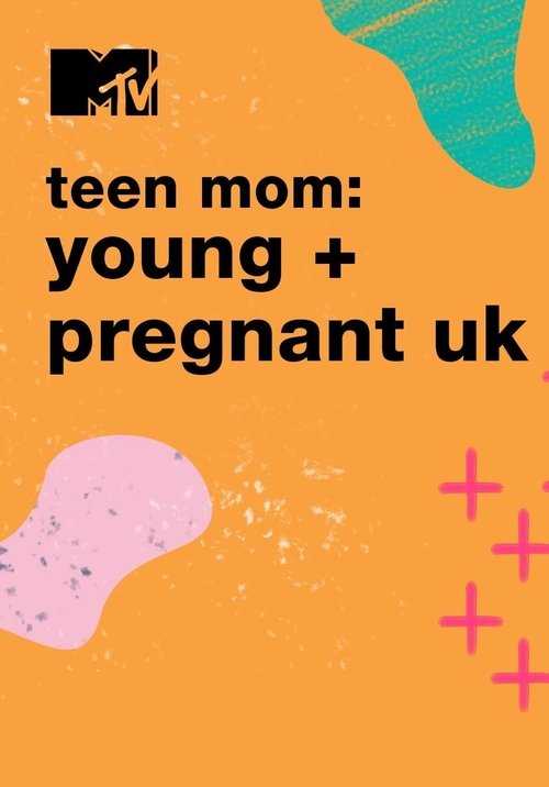 Poster of Teen Mom: Young and Pregnant UK