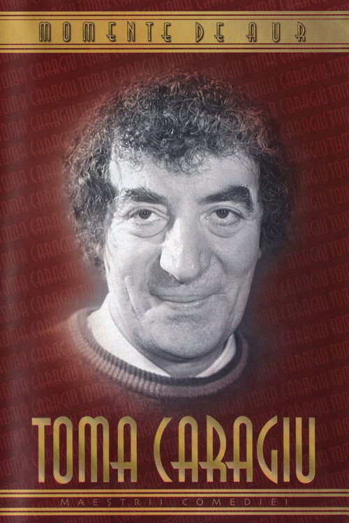 Toma Caragiu - Momente de aur poster 2