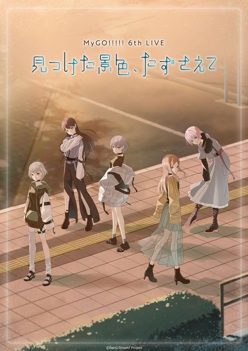 MyGO!!!!! 6th LIVE「The scenery I found, carry it with you」- Day 2 Poster