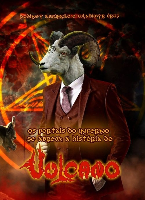 Background poster of Os Portais do Inferno se Abrem: A História do Vulcano blurred