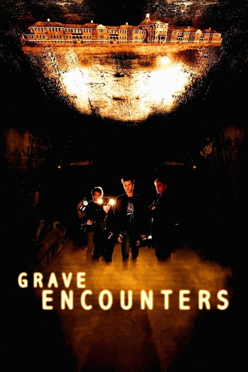 Grave Encounters (2011) Watch Full Movie Streaming Online