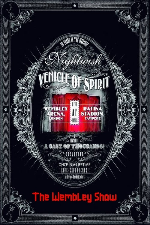 Nightwish%3A+Vehicle+Of+Spirit+-+The+Wembley+Show