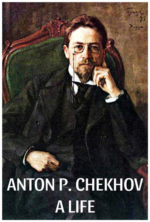 Anton P. Chekhov: A Life poster 3