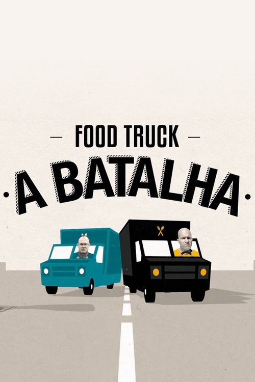 Food Truck - A Batalha电影海报
