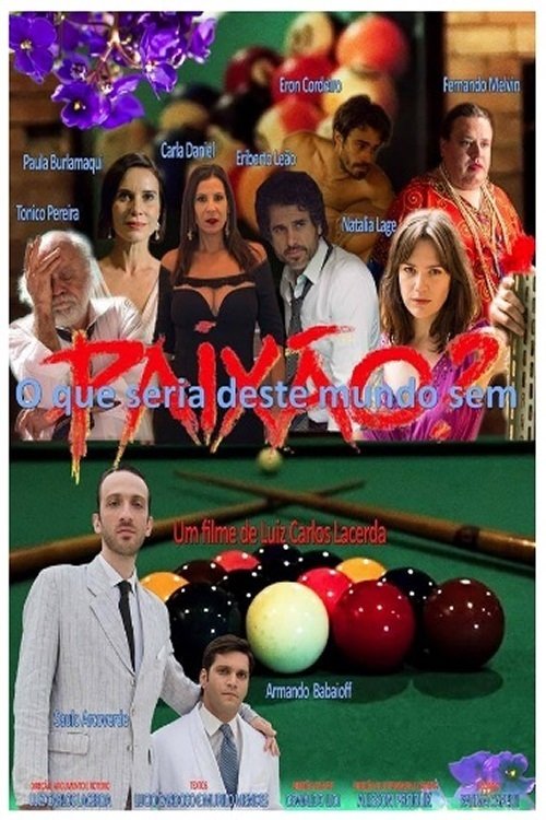 O que seria deste mundo sem paixão? 2016