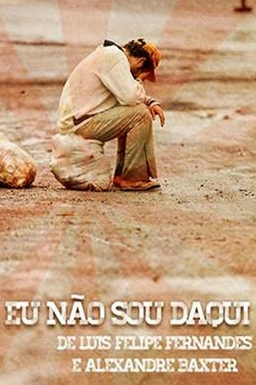 Eu Não Sou Daqui poster 2
