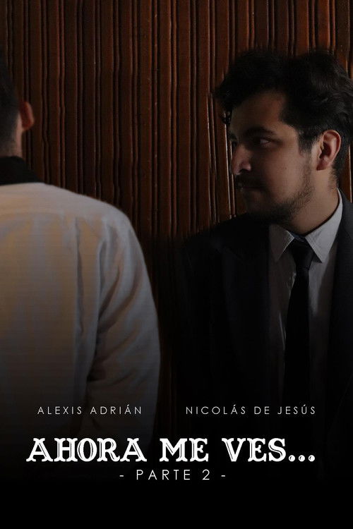 Ahora Me Ves... - Parte 2: Escarnio 2019