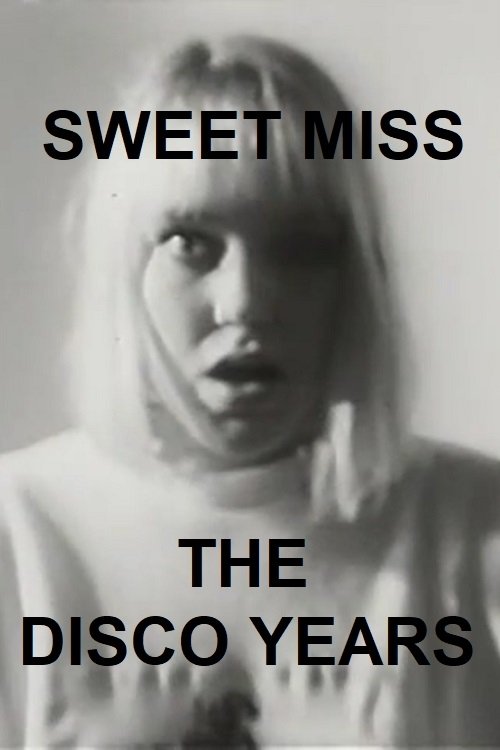 Sweet Miss: The Disco Years (1988) Assista a transmissão de filmes completos on-line