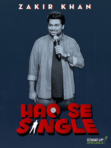 Zakir Khan: Haq Se Single 2017 Zakir Khan: Haq Se Single 2017