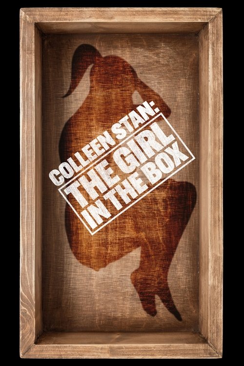Colleen Stan: The Girl in the Box Poster