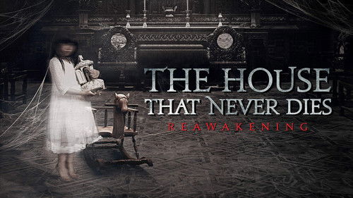The House That Never Dies: Reawakening (2017) PHIM ĐẦY ĐỦ [VIETSUB]