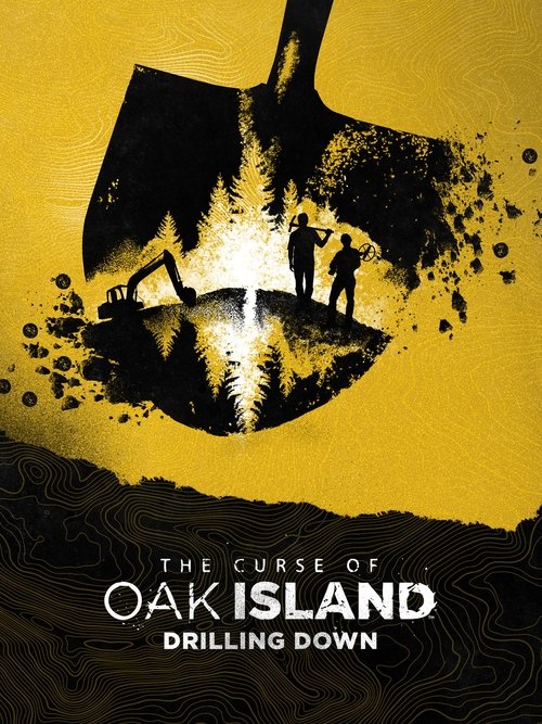 Poster of The Curse of Oak Island: Drilling Down