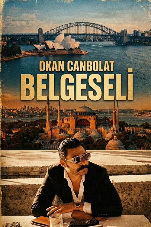 Yüreğinin Götürdüğü Yerde: Avustralya’da Okan Canbolat Belgeseli Poster