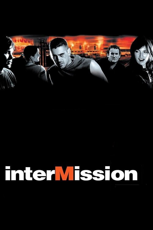 Assistir Intermission (2003) Completo dublado em portugues Intermission (2003) Assista a transmissão de filmes completos on-line