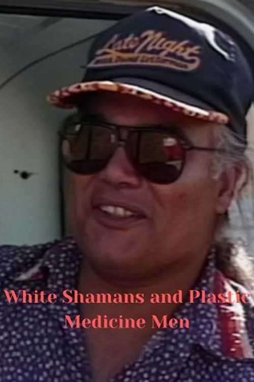 White Shamans and Plastic Medicine Men Poster