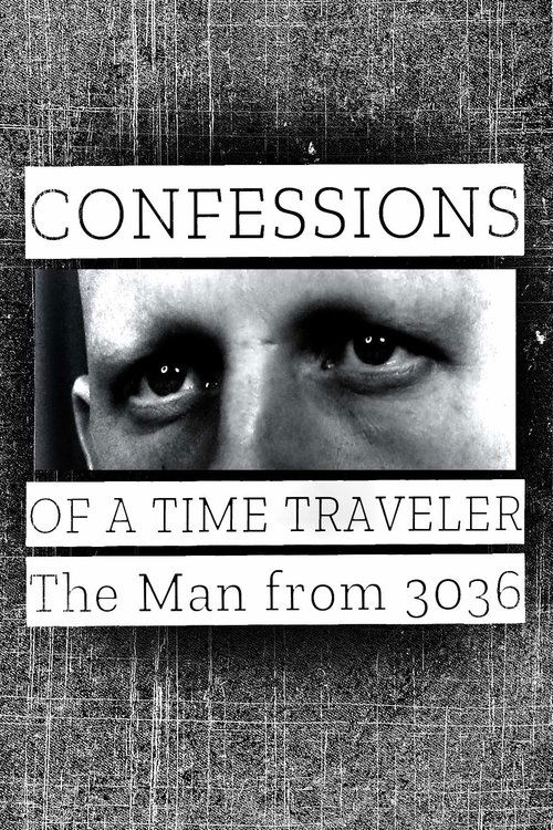 Confessions+of+a+Time+Traveler%3A+The+Man+from+3036