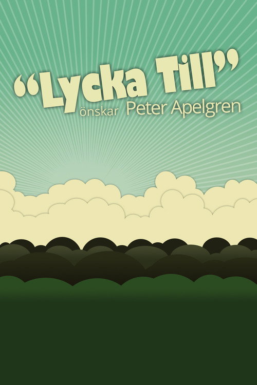 Lycka Till med Peter Apelgren poster 2