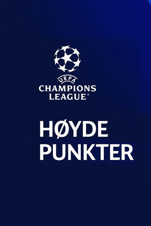 UEFA Champions League: H&oslash;ydepunkter电影海报