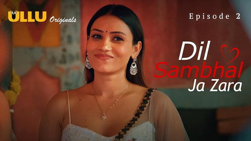 Dil Sambhal Ja Zara P01E02
