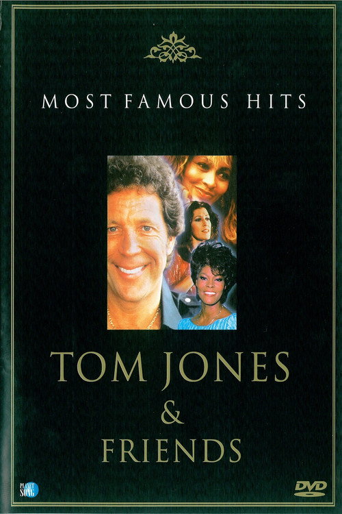 Tom Jones & Friends : Most Famous Hits电影海报