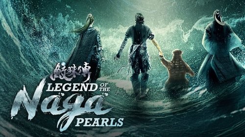 Legend of the Naga Pearls (2017) Watch Full Movie Streaming Online