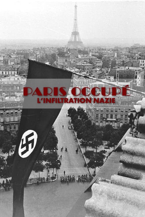 Paris+Occup%C3%A9%2C+l%27infiltration+nazie