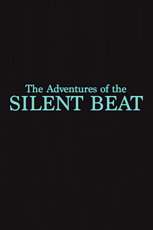 The Adventures of the Silent Beat Poster