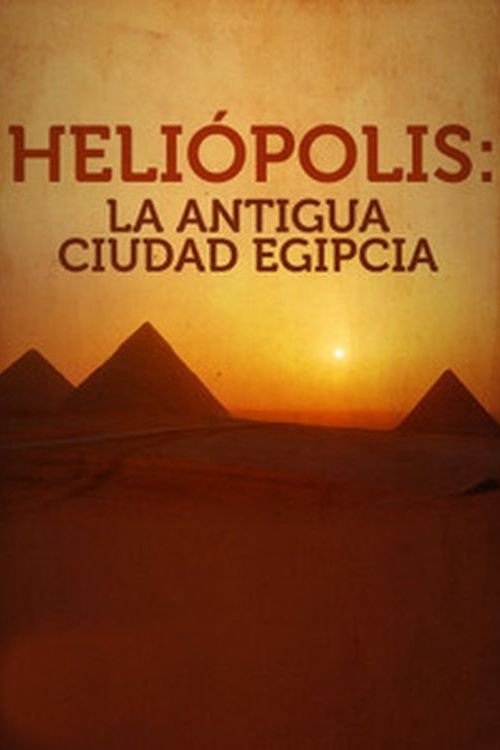Heliópolis, La Antigua Ciudad Egipcia