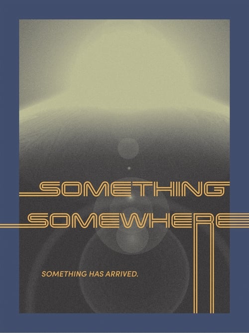 Something, Somewhere (2021) หนังเต็มออนไลน์