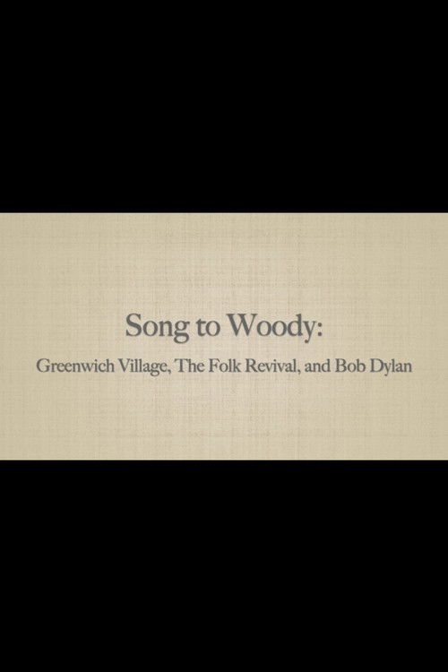 Song to Woody: Greenwich Village, The Folk Revival, and Bob Dylan Poster
