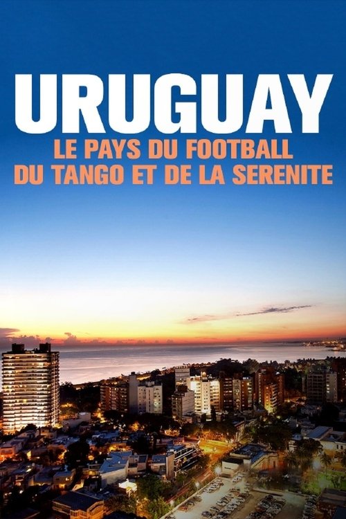 Unbekanntes Uruguay: Fußball, Tango und Gelassenheit Poster