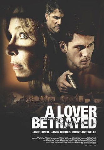 A Lover Betrayed 2017 A Lover Betrayed 2017