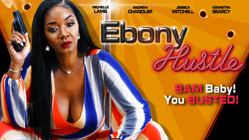 Watch Ebony Hustle (2021) Full Movie Online Free