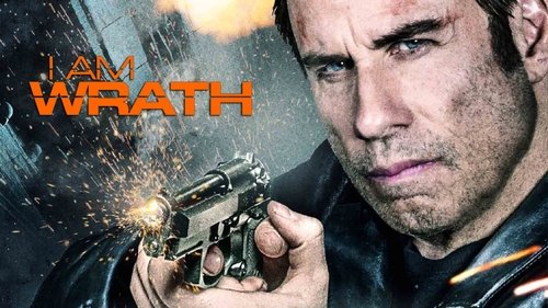 I Am Wrath (2016) ดูการสตรีมภาพยนตร์แบบเต็มออนไลน์