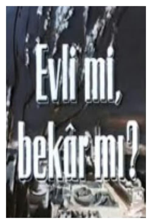 Evli Mi Bekar Mı