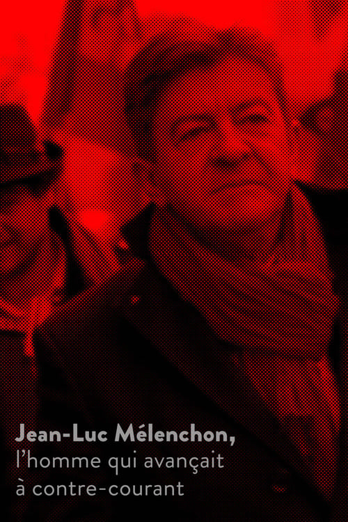 Jean-Luc+M%C3%A9lenchon%2C+l%E2%80%99homme+qui+avan%C3%A7ait+%C3%A0+contre-courant