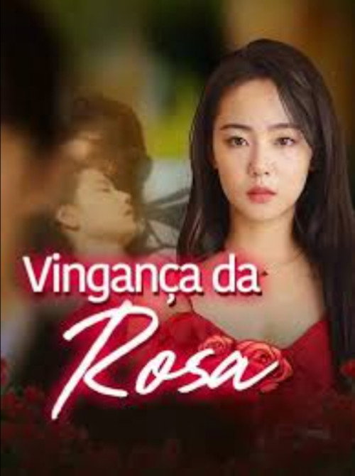 Vinganca da Rosa电影海报