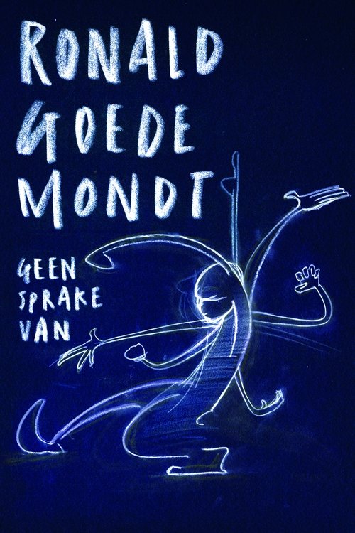 Ronald Goedemondt: Geen Sprake Van Poster