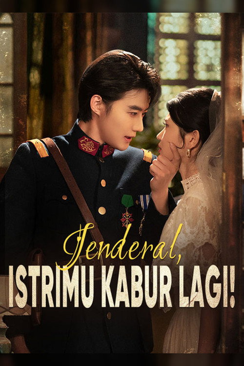 Jenderal, Istrimu Kabur Lagi! (Sulih Suara)电影海报