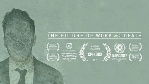 The Future of Work and Death (2016) Ver Pelicula Completa Streaming Online