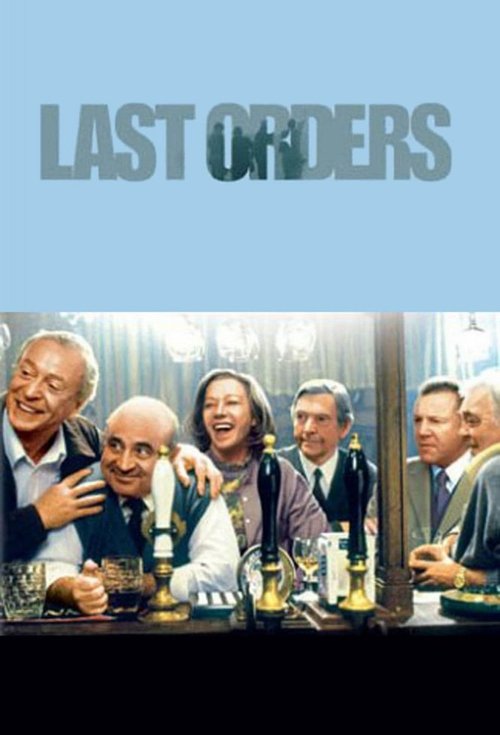 Last Orders (2001) Film complet HD Anglais Sous-titre