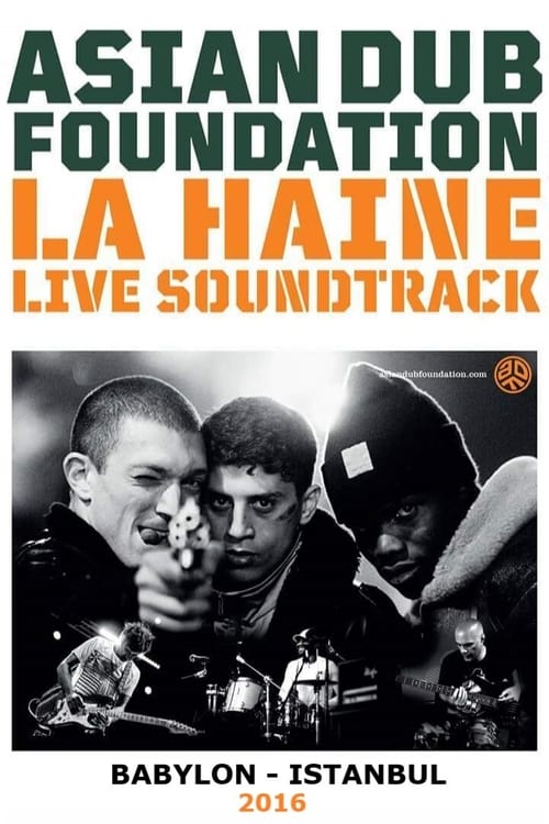 Asian+Dub+Foundation+%27La+Haine%27+Live+Soundtrack