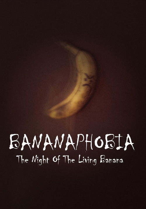 Bananaphobia: Night Of The Living Banana